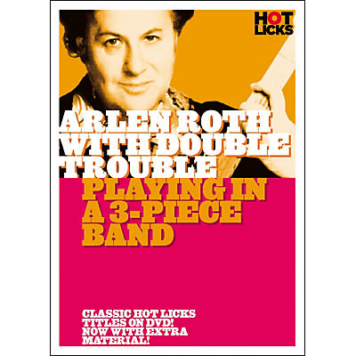 Hot Licks Arlen Roth with Double Trouble: Playing in a 3-Piece Band DVD