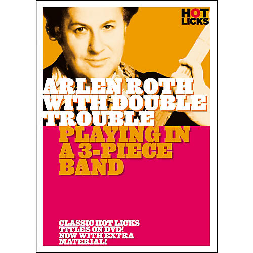 Hot Licks Arlen Roth with Double Trouble: Playing in a 3-Piece Band DVD
