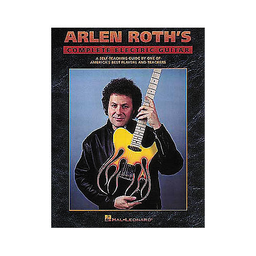 Arlen Roth's Complete Electric Guitar Book