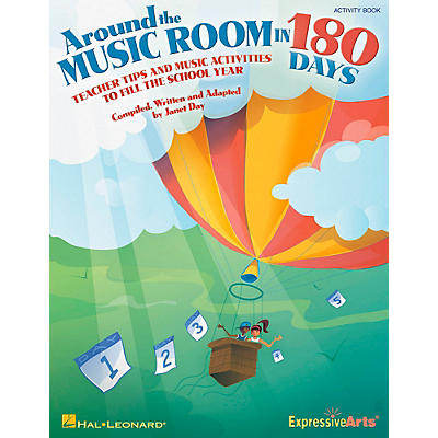 Hal Leonard Around The Music Room In 180 Days - Teacher Tips and Music Activities to Fill the School Year