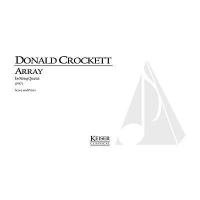Lauren Keiser Music Publishing Array (String Quartet) LKM Music Series Composed by Donald Crockett
