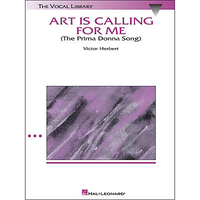 Hal Leonard Art Is Calling for Me (The Prima Donna Song) (From The Enchantress) High Voice