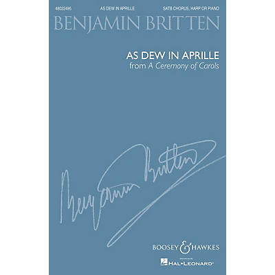 Boosey and Hawkes As Dew in Aprille (from A Ceremony of Carols) (SATB and Harp or Piano, New Edition) by Benjamin Britten