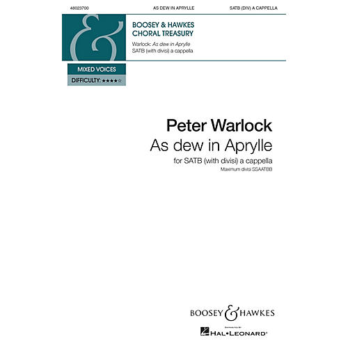 Boosey and Hawkes As Dew in Aprylle (SATB divisi a cappella) SATB a cappella composed by Peter Warlock