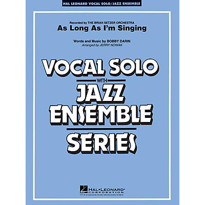 Hal Leonard As Long As I'm Singin' (Key Bb) Jazz Band Level 3-4 Composed by Bobby Darin