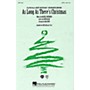 Hal Leonard As Long As There's Christmas (from Beauty and the Beast - The Enchanted Christmas) SATB arranged by Mac Huff