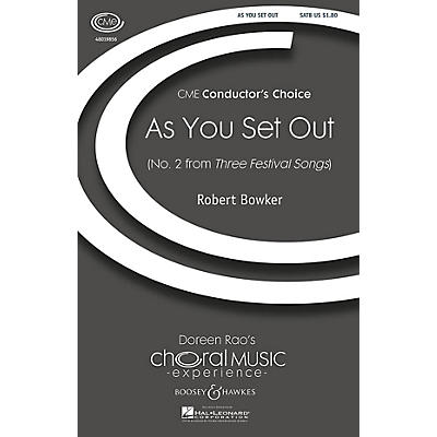 Boosey and Hawkes As You Set Out (No. 2 from Three Festival Songs) CME Conductor's Choice SATB composed by Robert Bowker