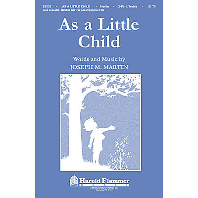 Shawnee Press As a Little Child (Incorporating Jesus Loves Me) 2-Part composed by Joseph M. Martin