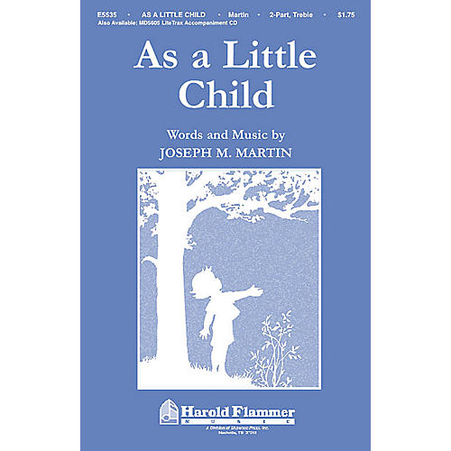 Shawnee Press As a Little Child (Incorporating Jesus Loves Me) 2-Part composed by Joseph M. Martin