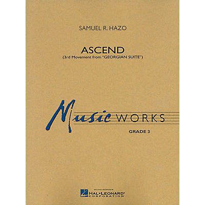 Hal Leonard Ascend (Movement III of Georgian Suite) Concert Band Level 3 Composed by Samuel R. Hazo