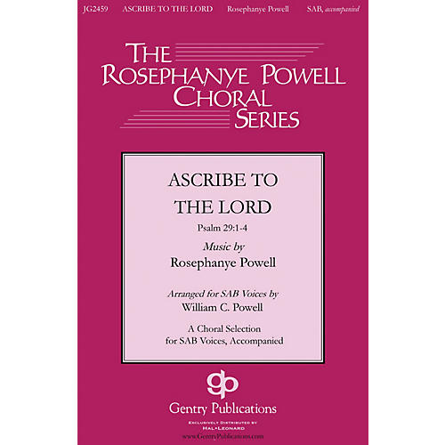 Gentry Publications Ascribe to the Lord Orchestra Composed by Rosephanye Powell
