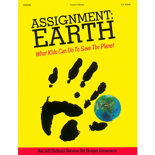 Assignment: Earth - What Kids Can Do to Save the Planet (Musical) ShowTrax CD Composed by Roger Emerson