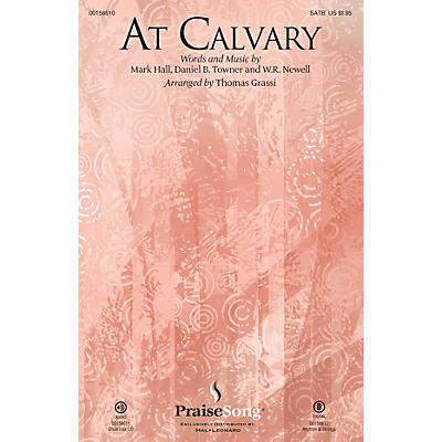 PraiseSong At Calvary SATB by Casting Crowns composed by Mark Hall
