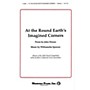 Shawnee Press At the Round Earth's Imagined Corners SATB composed by Williametta Spencer