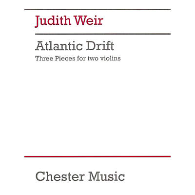 CHESTER MUSIC Atlantic Drift Music Sales America Series Softcover Composed by Judith Weir