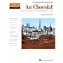 Hal Leonard Au Chocolat-Original Piano Solos in Impressionist Style Late Elementary/Early Intermediate Level