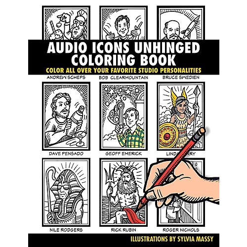 Audio Icons Unhinged Coloring Book - Color All Over Your Favorite Studio Personalities