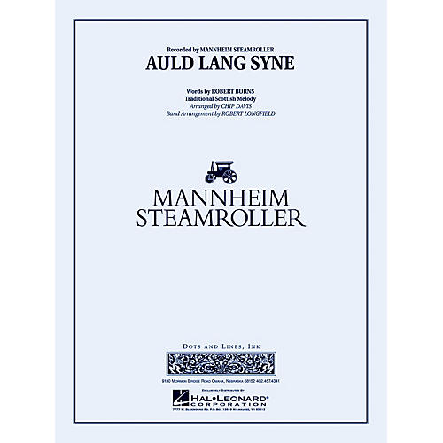 Mannheim Steamroller Auld Lang Syne Concert Band Level 3-4 by Mannheim Steamroller Arranged by Robert Longfield