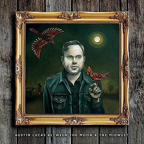 Austin Lucas - Between The Moon & The Midwest
