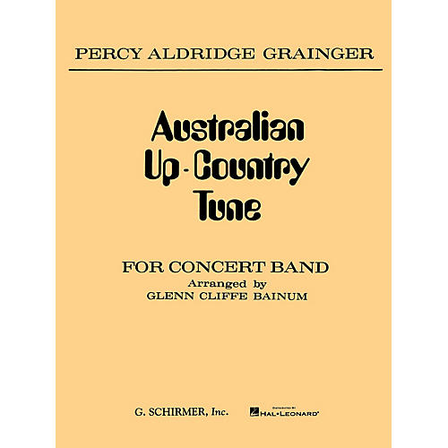 G. Schirmer Australian Up-Country Tune (Score and Parts) Concert Band Level 3-4 Composed by Percy Grainger