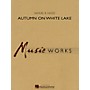 Hal Leonard Autumn on White Lake Concert Band Level 4 Composed by Samuel R. Hazo
