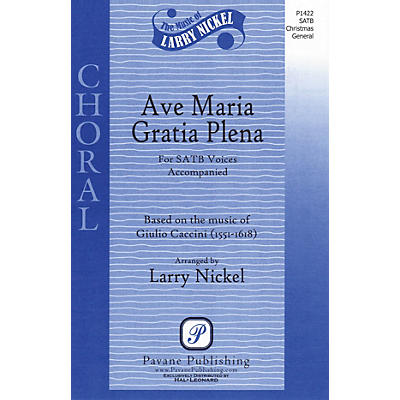 PAVANE Ave Maria Gratia Plena SATB arranged by Larry Nickel
