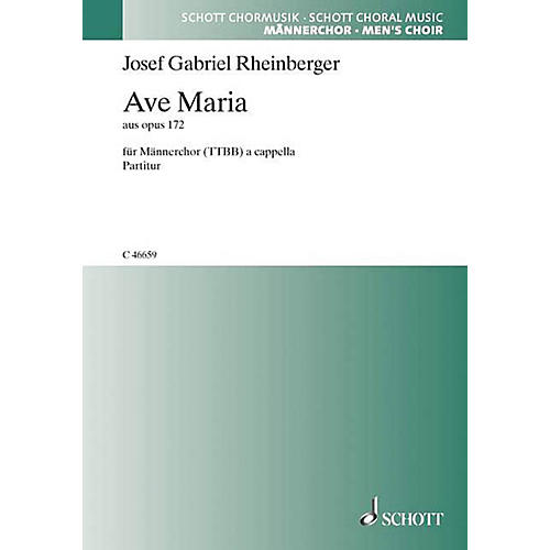 Schott Ave Maria Op. 172 TTBB Composed by Joseph Gabriel Rheinberger