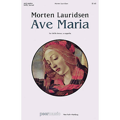 PEER MUSIC Ave Maria SATB a cappella Composed by Morten Lauridsen