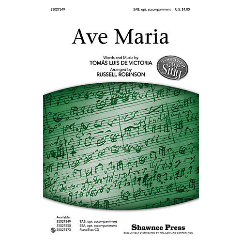 Shawnee Press Ave Maria (Together We Sing Series) SAB, OPT ACCOMPANIMENT arranged by Russell Robinson