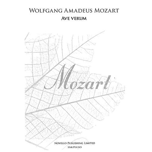 Novello Ave Verum SSA Composed by Wolfgang Amadeus Mozart Edited by Brian Trant