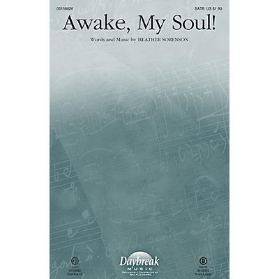 Daybreak Music Awake, My Soul! CHOIRTRAX CD Composed by Heather Sorenson