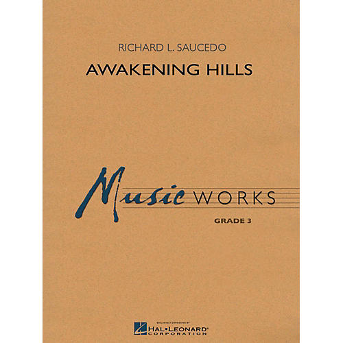 Hal Leonard Awakening Hills - MusicWorks Grade 3 Concert Band