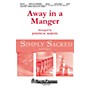 Shawnee Press Away in a Manger (from Canticle of Joy) Studiotrax CD Arranged by Joseph M. Martin