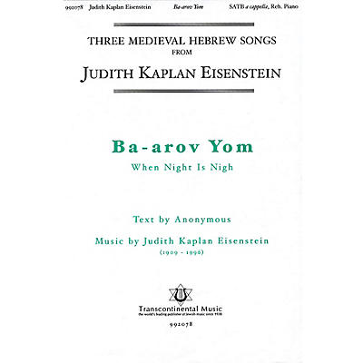 Transcontinental Music Ba-arov Yom (When Night Is Nigh) SATB a cappella composed by Judith Kaplan Eisenstein