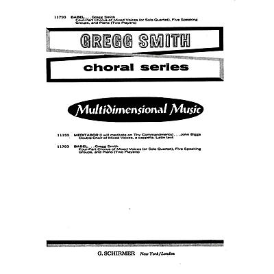 G. Schirmer Babel (SATB with 2 pianos, 4 hands with solo quartet/5 speaking groups) SATB composed by Gregg Smith