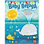 Hal Leonard Baby Beluga Teacher Edition