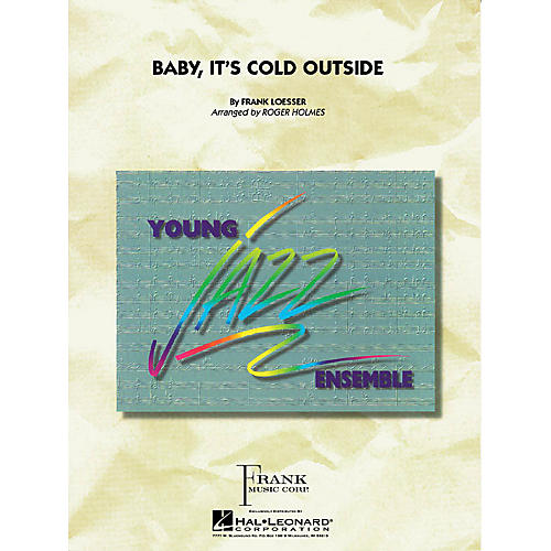 Hal Leonard Baby, It's Cold Outside Jazz Band Level 3 Arranged by Roger Holmes