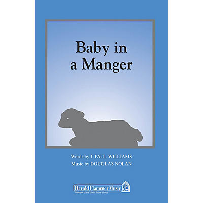 Shawnee Press Baby in a Manger (From A Song is Born) 2 Part Mixed composed by J. Paul Williams