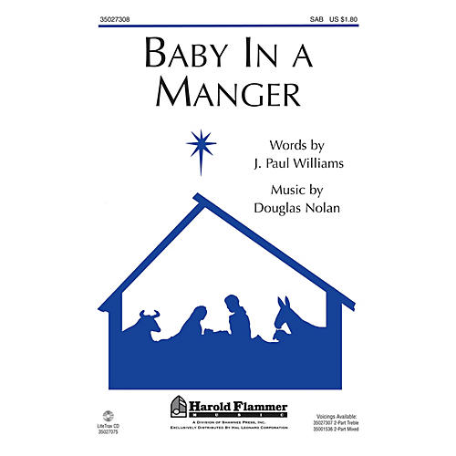 Shawnee Press Baby in a Manger (From A Song is Born) SAB composed by J. Paul Williams