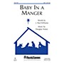 Shawnee Press Baby in a Manger (From A Song is Born) SAB composed by J. Paul Williams