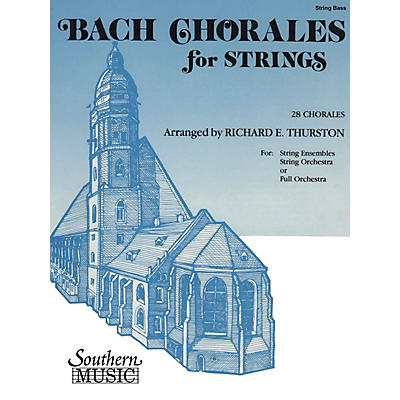 Southern Bach Chorales for Strings (28 Chorales) by Johann Sebastian Bach Arranged by Richard E. Thurston