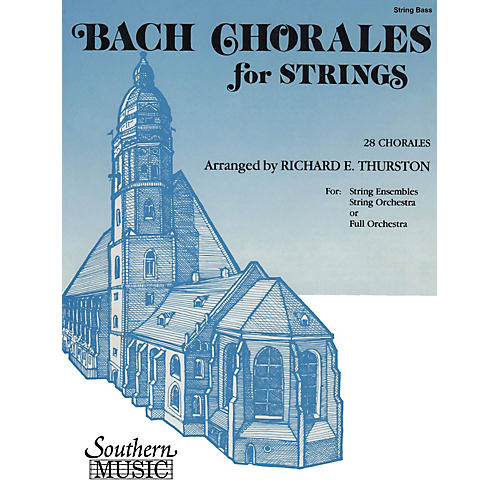 Southern Bach Chorales for Strings (28 Chorales) by Johann Sebastian Bach Arranged by Richard E. Thurston