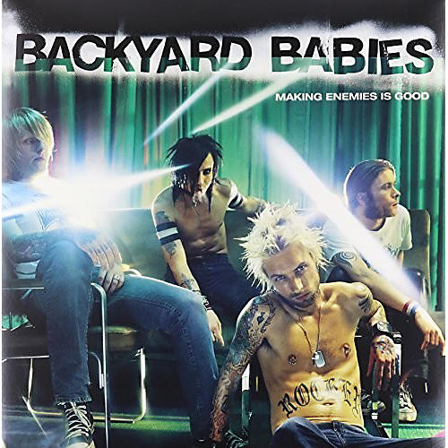 Backyard Babies - Making Enemies Is Good (Vinyl Re-Issue)
