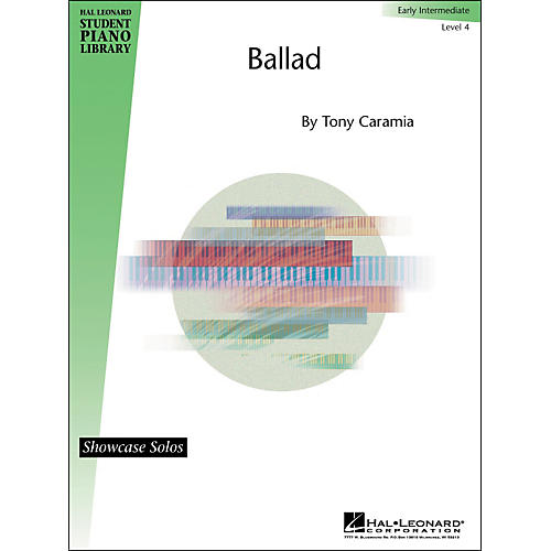 Ballad - Early Intermediate Level 4 Showcase Solos Hal Leonard Student Piano Library