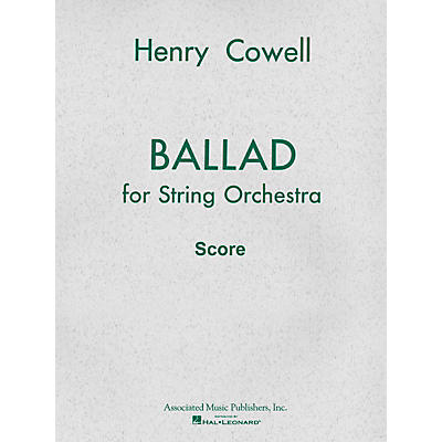 Associated Ballad (1954) for String Orchestra (Full Score) Study Score Series Composed by Henry Cowell