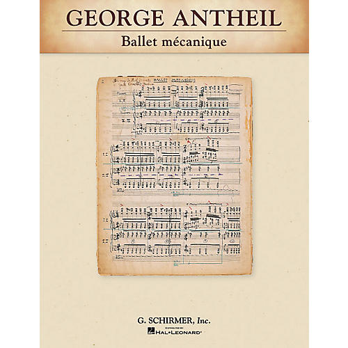 G. Schirmer Ballet mécanique Study Score Series Composed by George Antheil