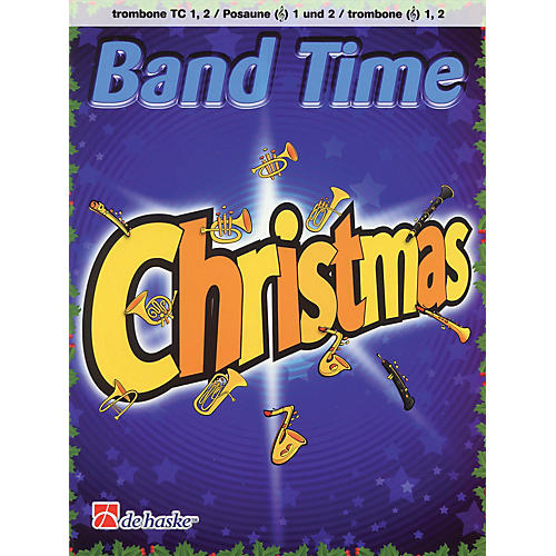 De Haske Music Band Time Christmas (Trombone BC 1, 2) De Haske Play-Along Book Series Softcover by Robert van Beringen