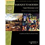 G. Schirmer Baroque to Modern: Upper Elementary Level Schirmer Performance Editions Softcover