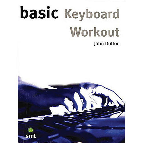 Basic Keyboard Workout Music Sales America Series Softcover Written by John Dutton