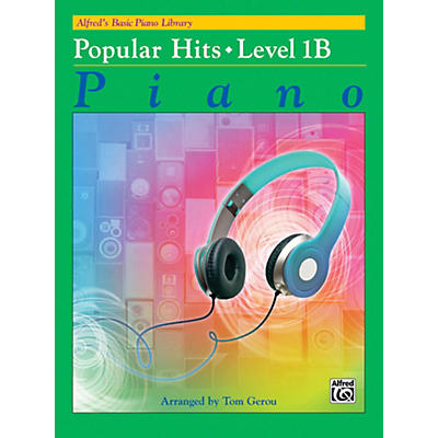 Alfred Basic Piano Library: Popular Hits Level 1B